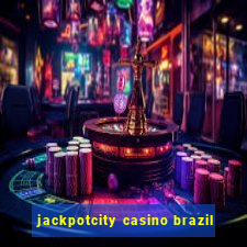 jackpotcity casino brazil